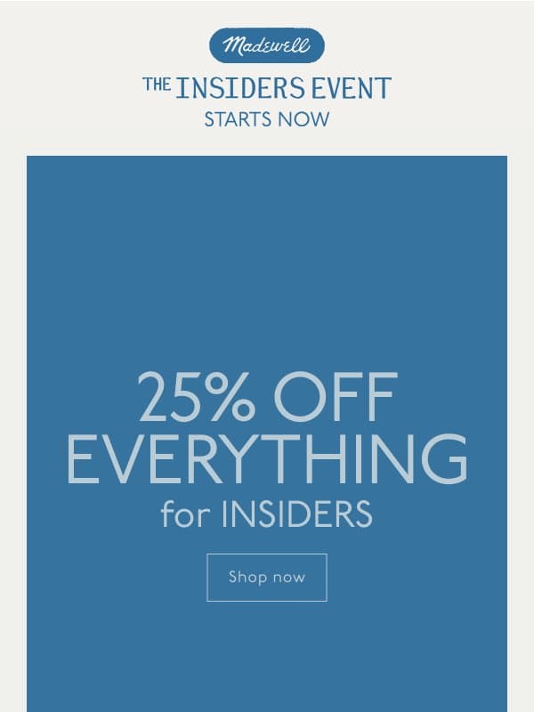 The Insiders Event starts NOW email from Madewell
