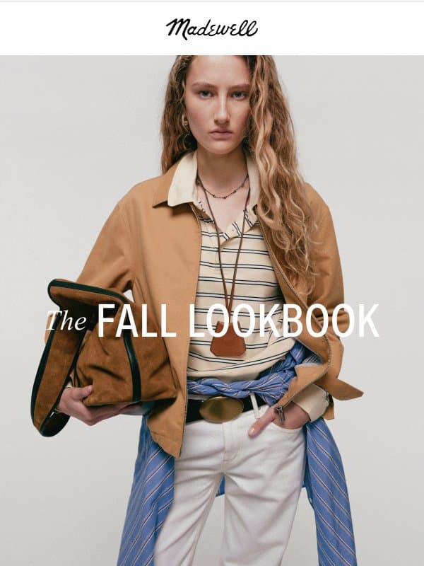 The Fall Lookbook is here email from Madewell