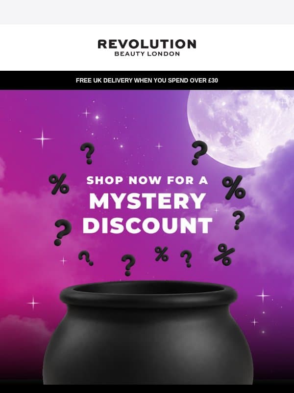 Unlock your MYSTERY DISCOUNT 🔮 email from Makeup Revolution