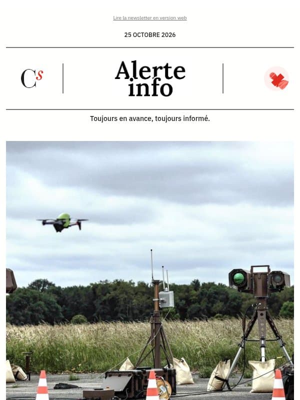 Alerte info : Reportage : plongée dans l’ancienne base aérienne de Brétigny, laboratoire de la lutte antidrones email from Management