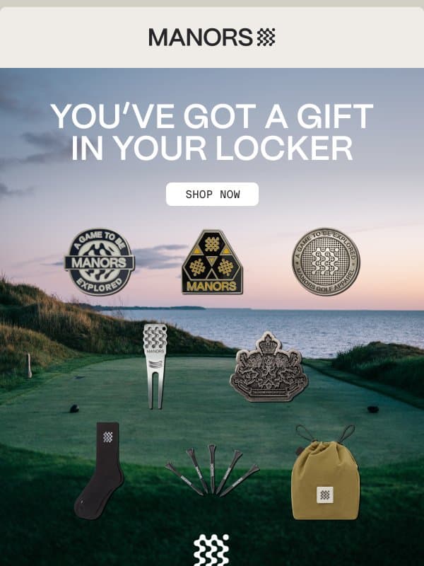 There’s a gift in your locker. email from Manors Golf