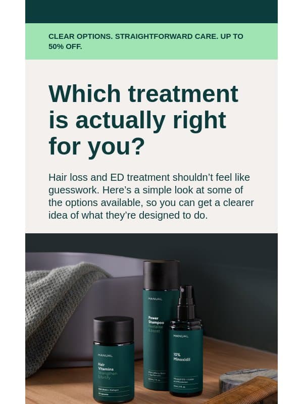 Which treatment is actually right for you? email from Manual