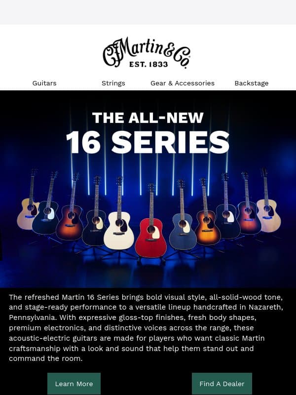 New Guitars. Bold Looks. Unmistakable Martin Sound. email from Martin Guitar