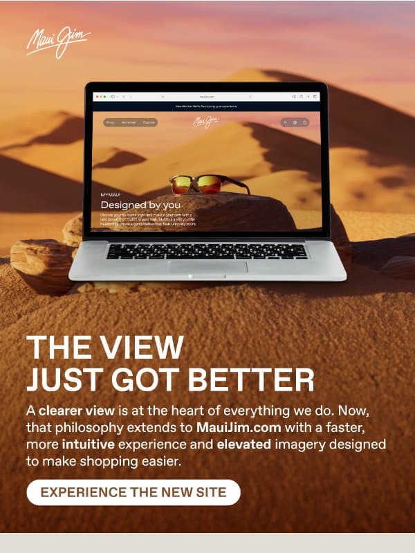 The view just got better email from Maui Jim