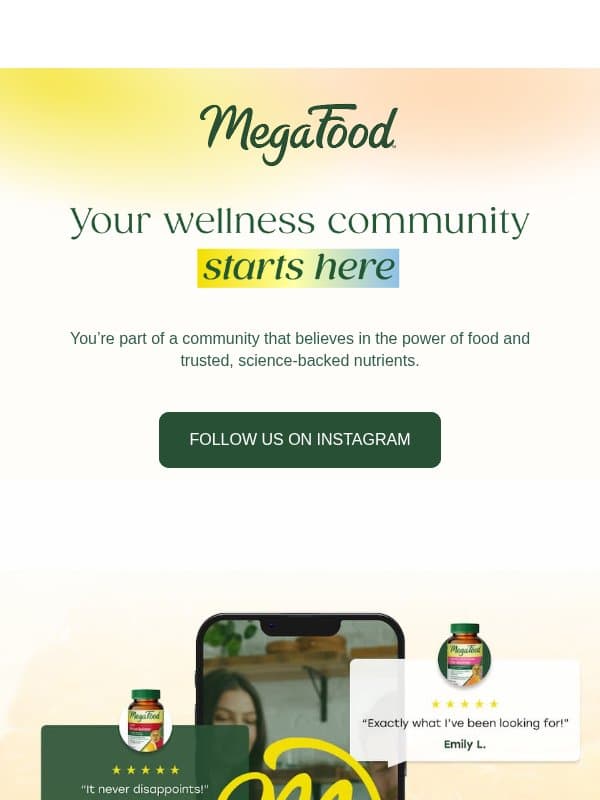See why the MegaFood community trusts us email from MegaFood