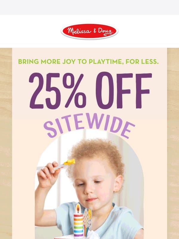 Your 25% OFF Code Awaits! email from Melissa & Doug