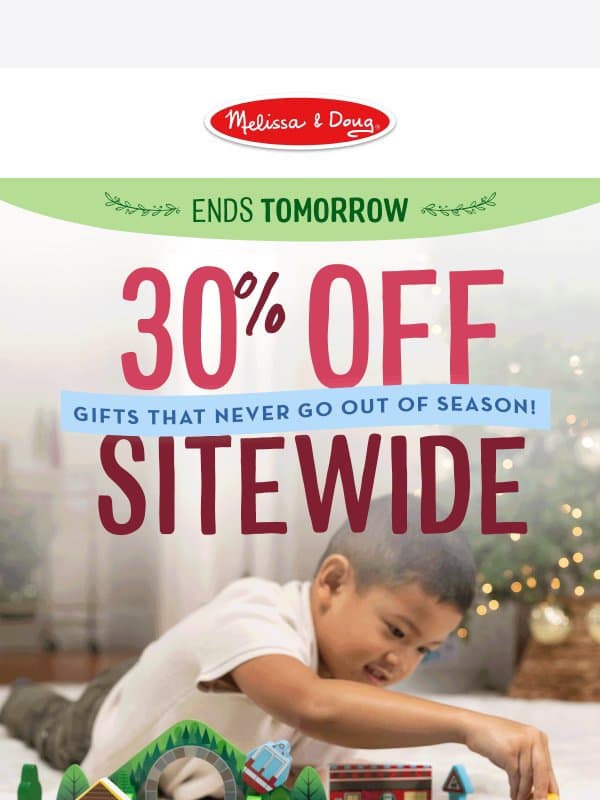 HURRY! 30% Off Ends Tomorrow email from Melissa & Doug