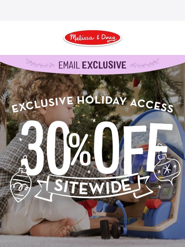 Shhh... 30% Off Sitewide Starts NOW 🤫 email from Melissa & Doug