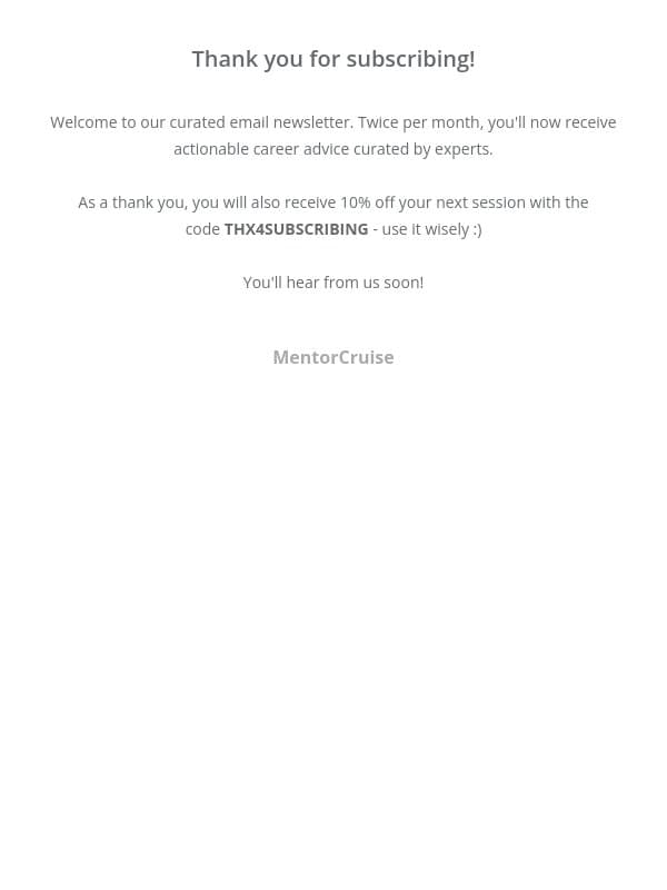 You are now subscribed! email from MentorCruise