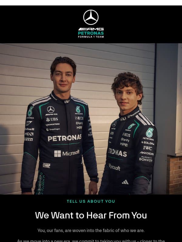 We Want to Hear From You. email from Mercedes-AMG Petronas Formula One Team