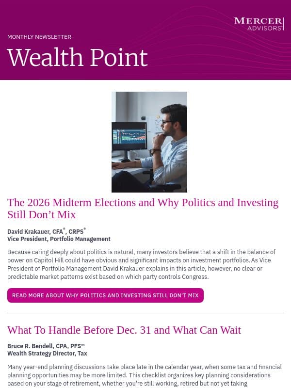 Why Politics And Investments Don’t Mix | What To Handle Before Dec. 31 email from Mercer Advisors