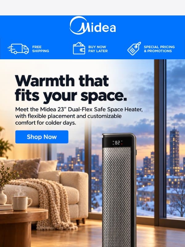 Flexible Warmth for Every Corner email from Midea