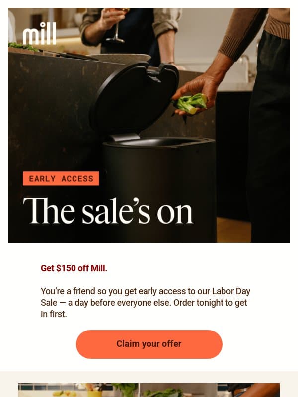 ICYMI: Early access ends tonight — $150 off ⏳ email from Mill