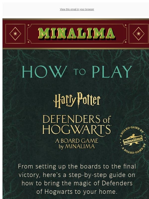 FIRST LOOK: How to play our new board game, Defenders of Hogwarts! email from MinaLima