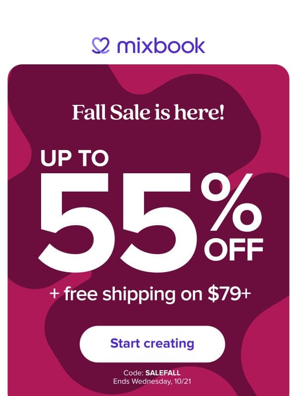 Pile on the savings. Fall Sale is here! email from Mixbook