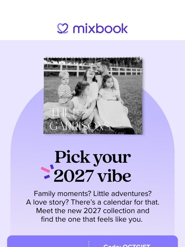 Your 2027 calendar has entered the chat. email from Mixbook