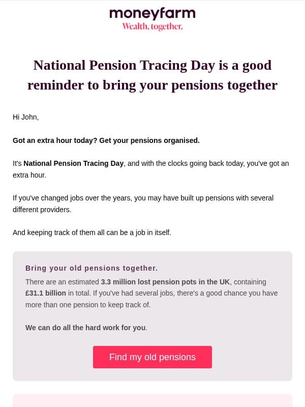 Got an extra hour today? Tidy up your pensions email from Moneyfarm