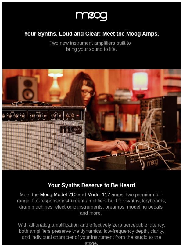 Your Synths, Loud and Clear: Meet the Moog Amps email from Moog Music