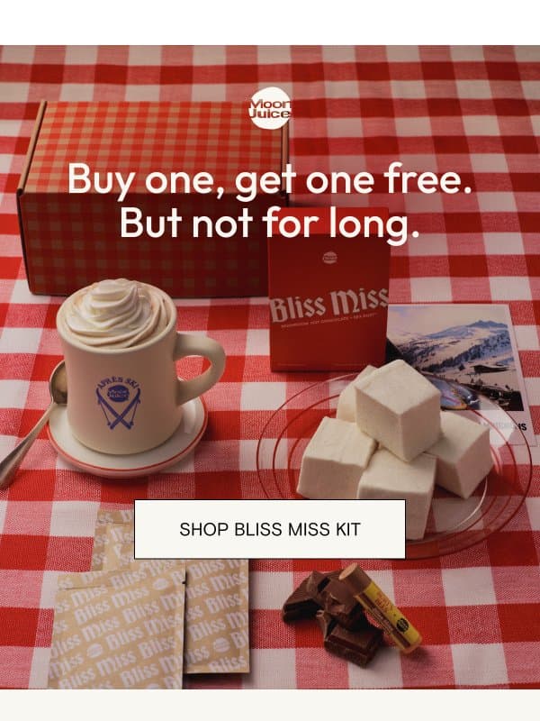 One to savor, one to share: Bliss Miss Kits are BOGO for a limited time email from Moon Juice