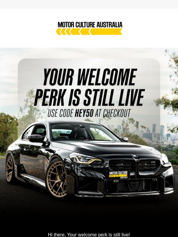 Don’t leave your 50% off behind email from Motor Culture Australia
