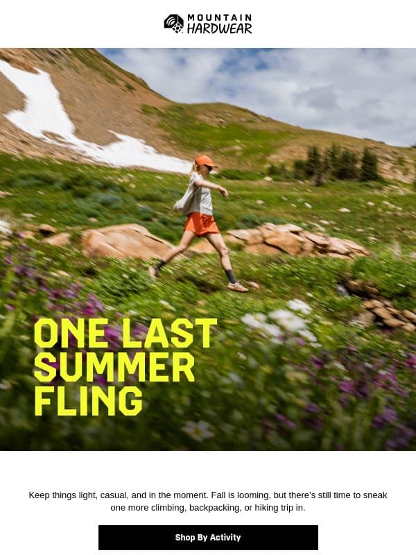 Summer’s still here. Take one last trip. email from Mountain Hardwear
