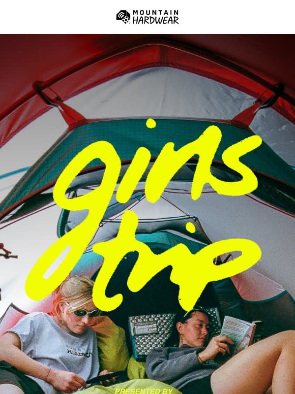 "Girls Trip" with MHW Athletes Flavie & Rell. email from Mountain Hardwear