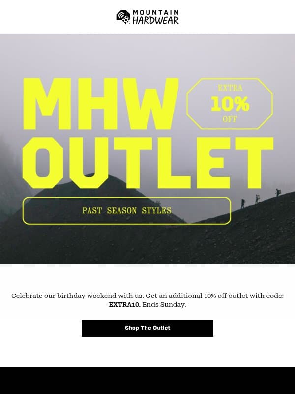 Extra 10% off Outlet starts now. email from Mountain Hardwear