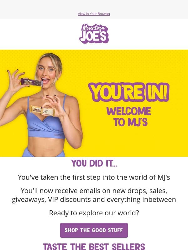 You're in... Welcome to a 🌎 of MJs 💜 email from Mountain Joe's