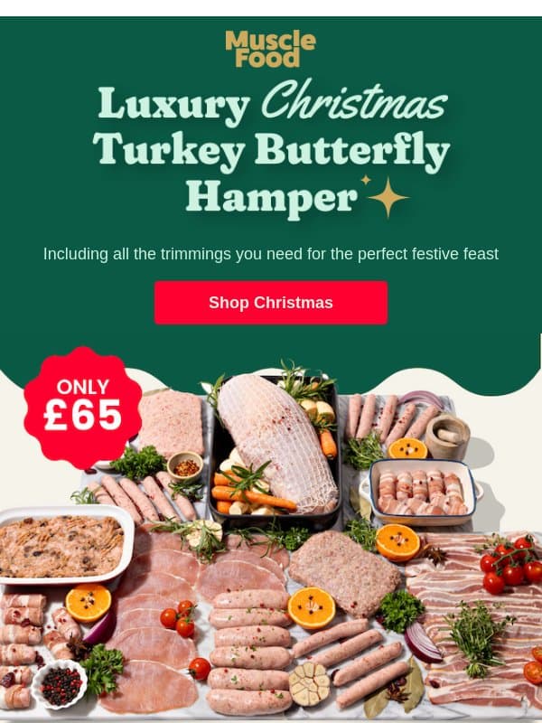 Indulge in Luxury This Christmas: Order Your £65 Hamper🎄 email from Muscle Food