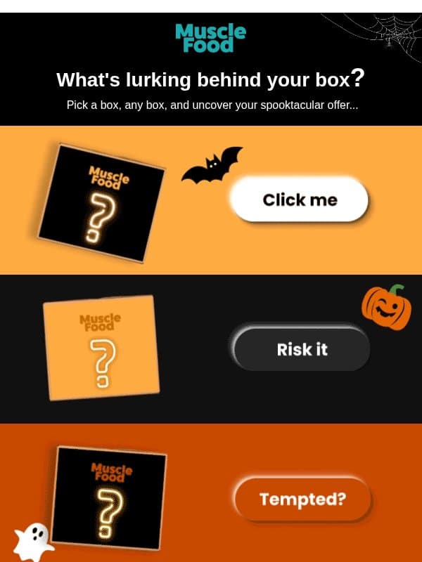 Pick a box & uncover something spooktacular...🎃 email from Muscle Food