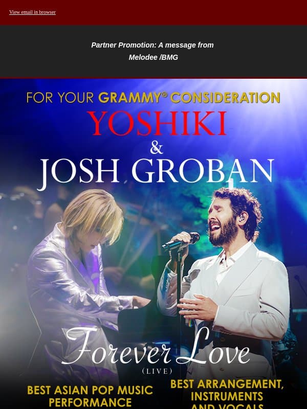 YOSHIKI & JOSH GROBAN: For Your GRAMMY® Consideration email from Music Business Worldwide