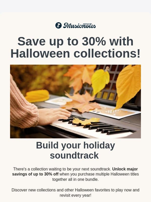 Get major savings with Halloween collections 🎃 email from Musicnotes