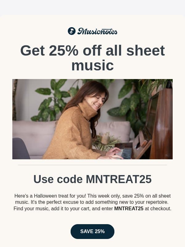 A treat for you: 25% off! email from Musicnotes