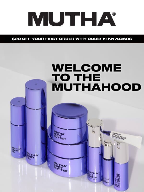 Welcome to the MUTHAhood email from MUTHA