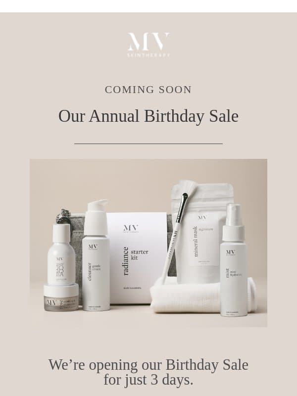Don’t miss the 3-day Birthday Sale email from MV Skintherapy