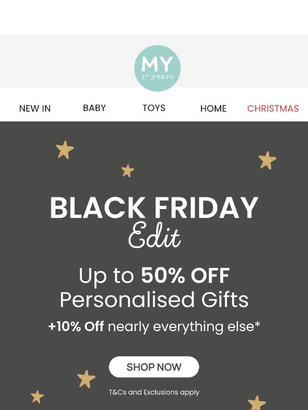 🖤 Up to 50% Off Black Friday Starts NOW 🖤 email from My 1st Years