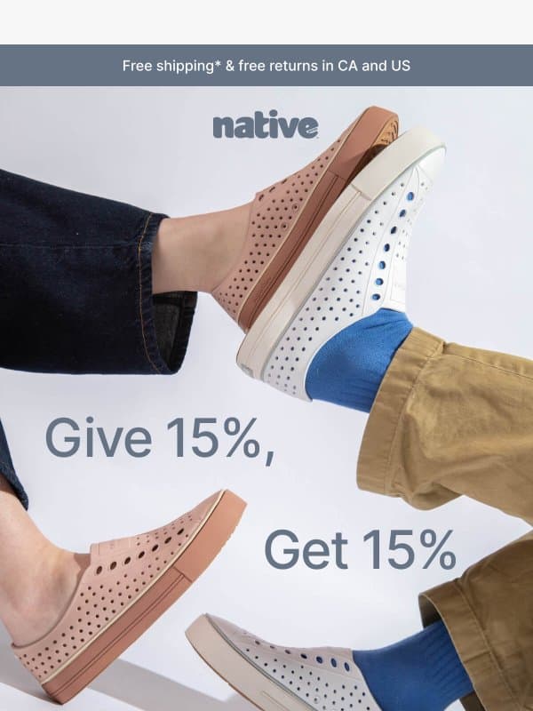 Give 15% off, get 15% off email from Native Shoes