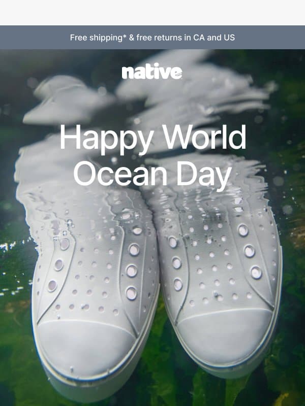 Happy World Ocean Day email from Native Shoes