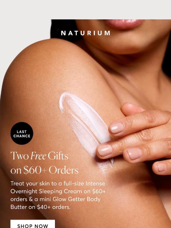 Last Chance🚨Two Free Gifts on $60+ email from Naturium