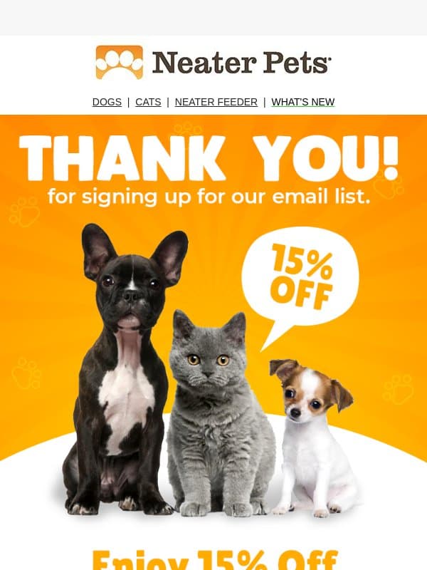 Your 15% off coupon code has arrived! 🐶🐱 email from Neater Pets