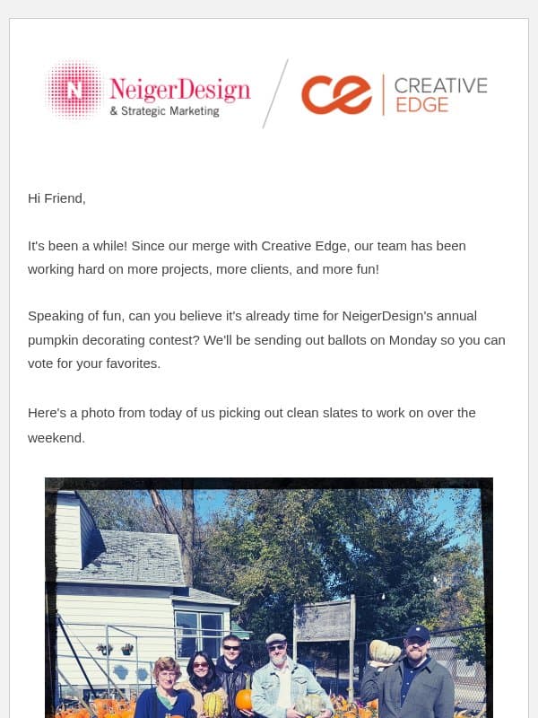 Hello again, friend! email from NeigerDesign