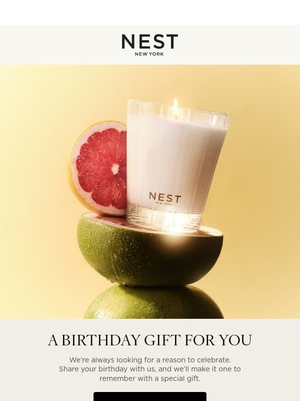 Hi there, claim your birthday gift from NEST email from NEST New York