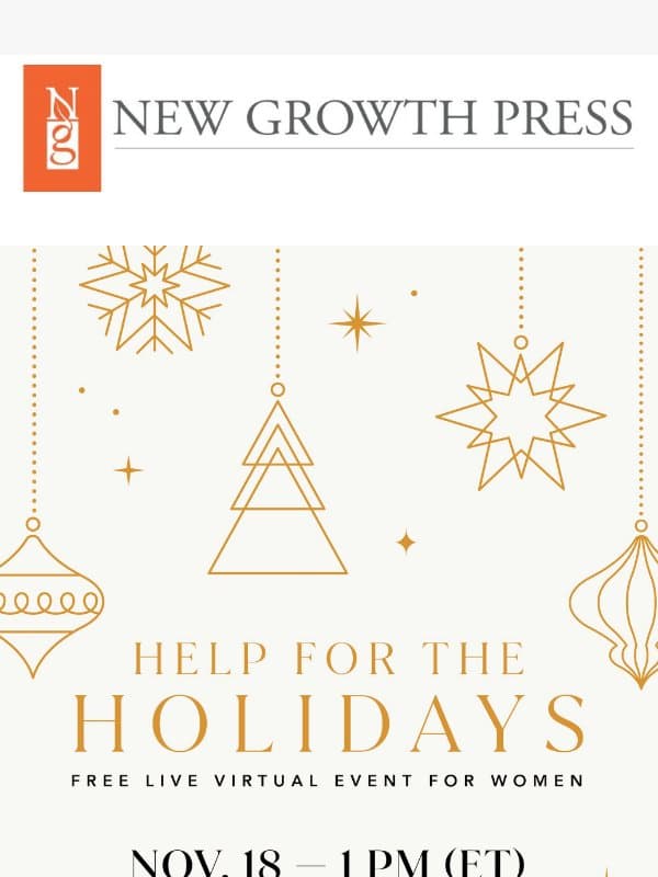 What is your heart longing for this holiday season? email from New Growth Press