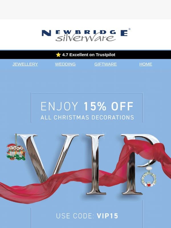 VIP Week: 15% OFF Christmas Decorations 🎅🎄 email from Newbridge Silverware