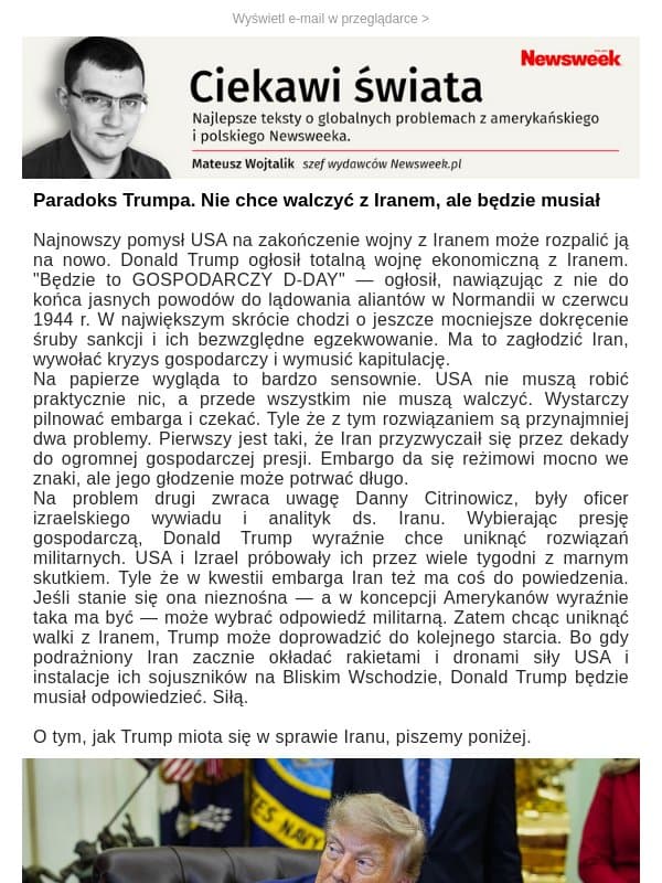 Paradoks Trumpa. Nie chce już walczyć z Iranem, ale będzie musiał email from Newsweek Polska