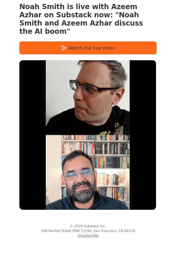 Live video with Noah Smith and Azeem Azhar now: Noah Smith and Azeem Azhar discuss the AI boom email from Noahpinion screenshot
