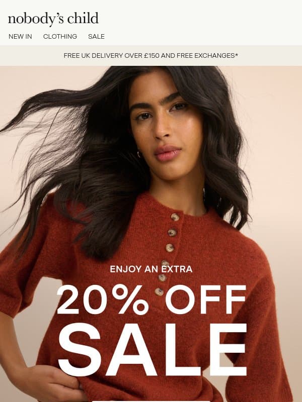 Extra 20% off, just because email from Nobody’s Child