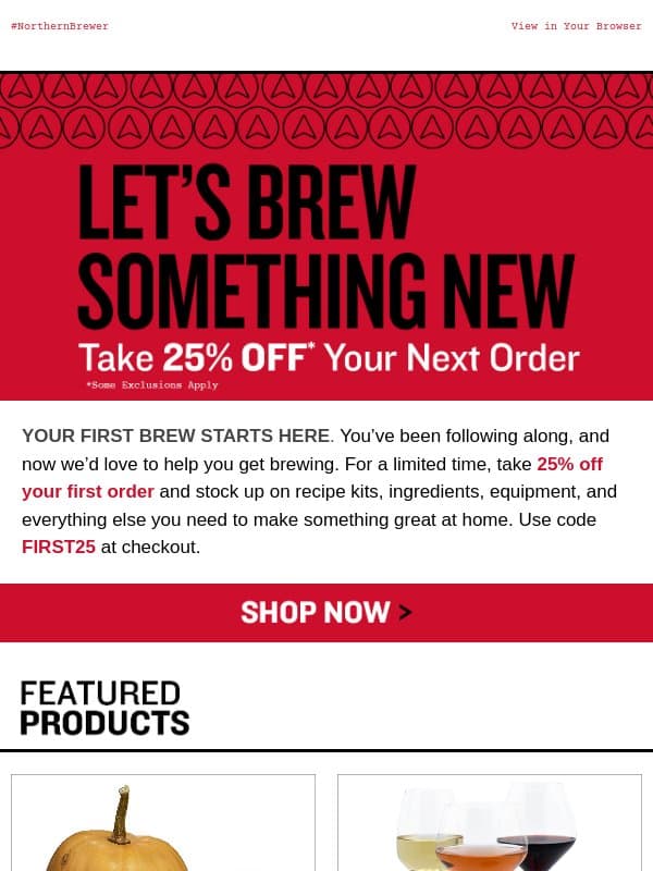 Your 25% Off First Order is Waiting! email from Northern Brewer