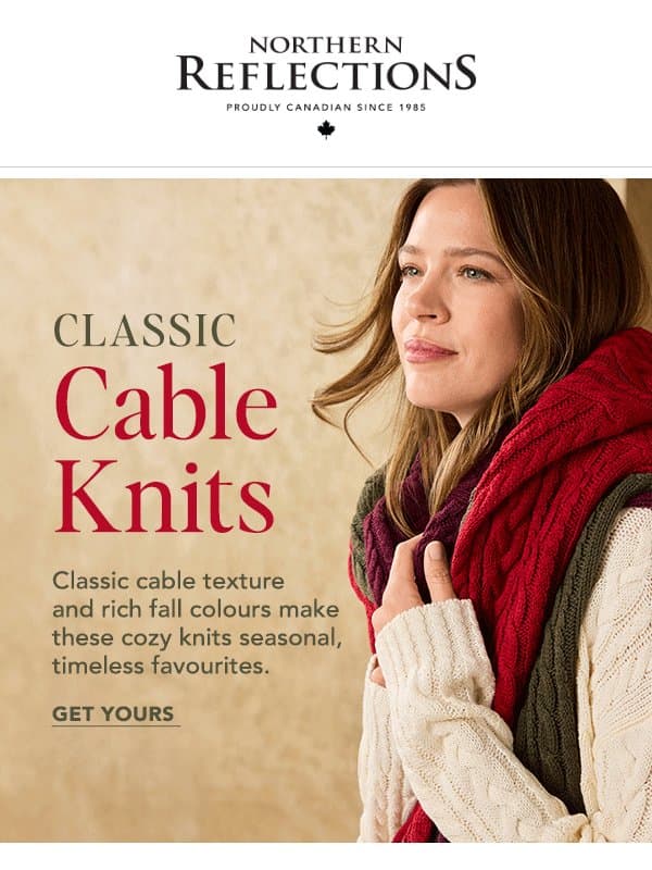 Hello, Sweater Weather! Classic Cables To Love email from Northern Reflections