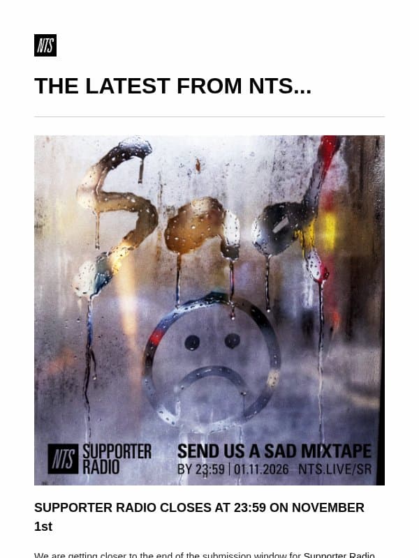 LAST WEEK TO SUBMIT A MIX :( Supporter Radio: sad email from NTS Radio